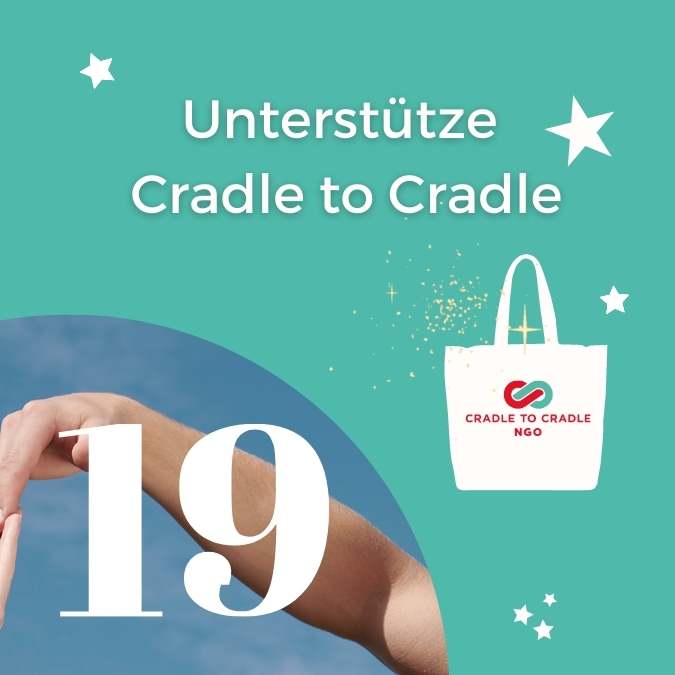 19 - Unterstütze Cradle to Cradle